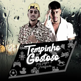 Tempinho Gostoso pra Fazer um Joaquim by MC Rkosta