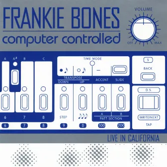 Computer Controlled (Live in California) by Frankie Bones