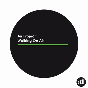 Walking On Air by Air Project