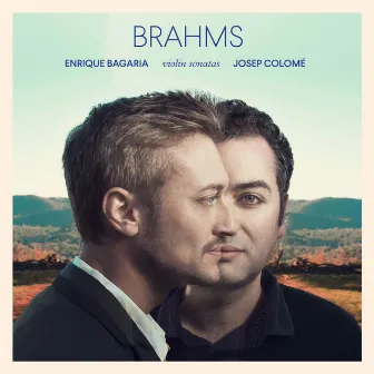 Brahms: Violin Sonatas by Josep Colome