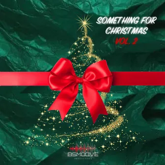 Something For Christmas, Vol. 2 by BSmooveProductions