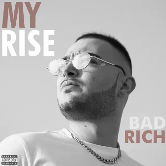 MY RISE by BAD RICH