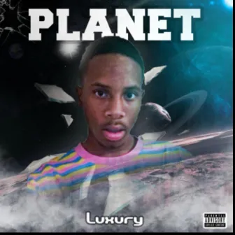 Planet by Luxury