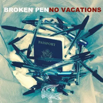 No Vacations by Broken Pen