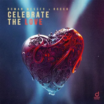 Celebrate the Love by Roman Messer