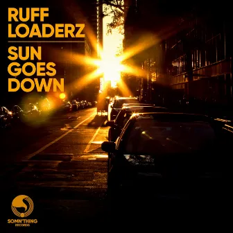 Sun Goes Down by Ruff Loaderz