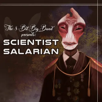 (I Am the Very Model of A) Scientist Salarian by Will Roland