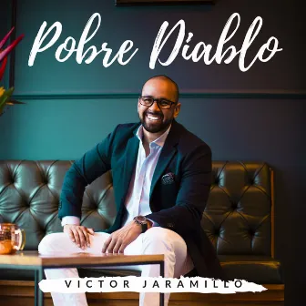 Pobre Diablo by Victor Jaramillo