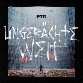 Ungerächte Welt (Special Edition) by PTK