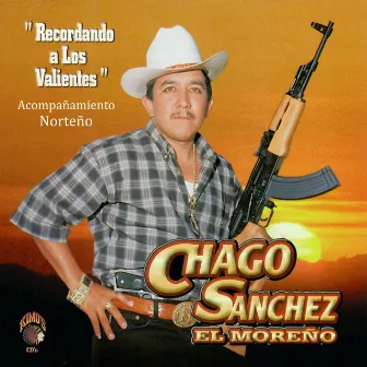 Recordando a los Valientes by Chago Sanchez