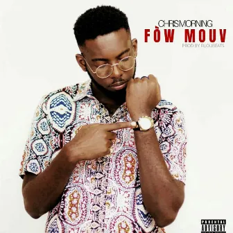 Fòw Mouv by Chris Morning