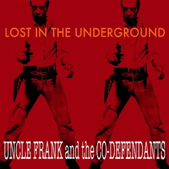 Lost In The Underground by Uncle Frank