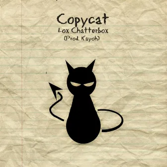 Copycat by Lox Chatterbox