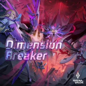 Dimension Breaker by Arena of Valor