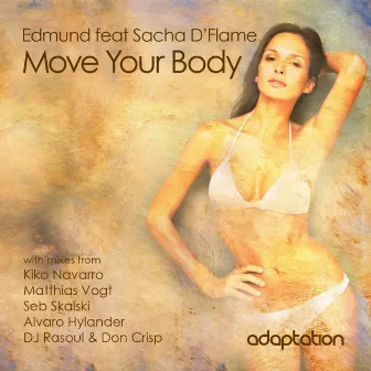 Move Your Body (feat. Sacha D'Flame) by Edmund