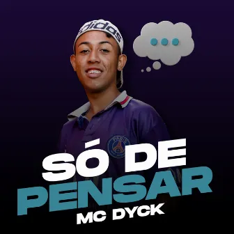 Só de Pensar by MC Dyck