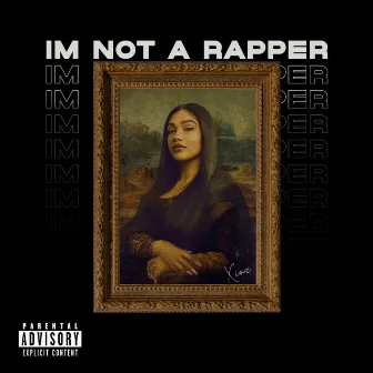 IM NOT A RAPPER by X.I.V.A