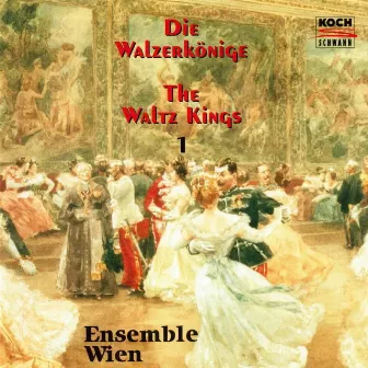 Die Walzerkönige - Anthologie des Wiener Walzers by Ensemble Wien