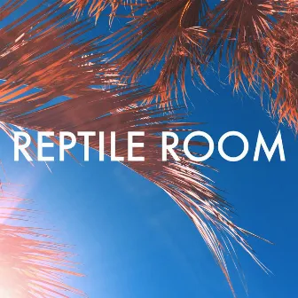 Reptile Room by Reptile Room