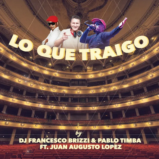 Lo Que Traigo (Remix) [feat. JUAN AUGUSTO LOPEZ]