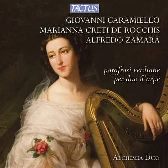 Rocchis, Caramiello & Zamara: Parafrasi Verdiane per duo d’arpe by Alchimia Duo