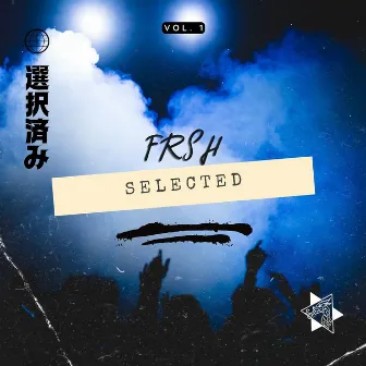 Frsh Selected vol. 1 by MSTR SND