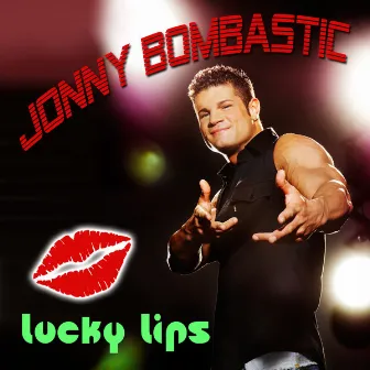 Lucky Lips by Jonny Bombastic