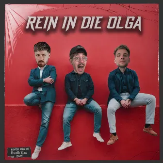 Rein In Die Olga by REWI