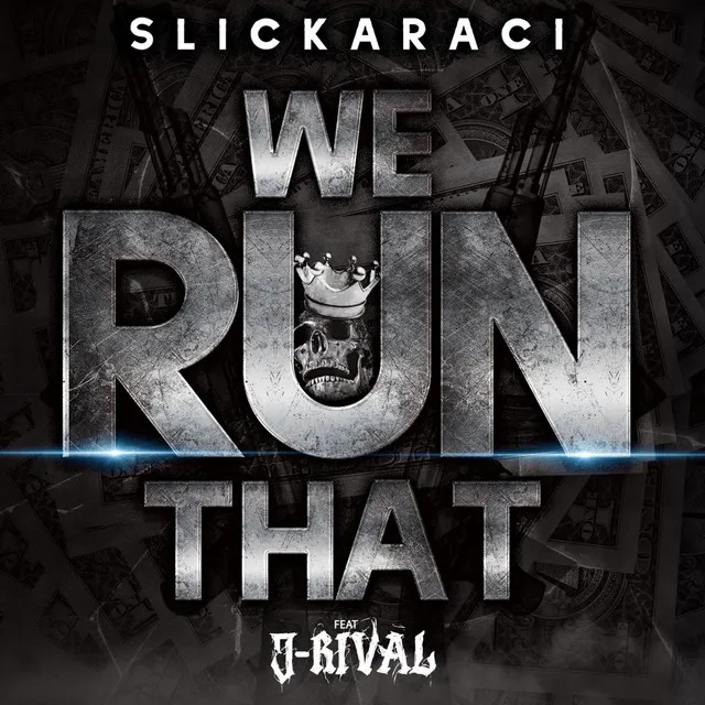 We Run That (feat. J-Rival)