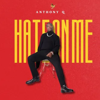 Hate On Me by Anthony Q.