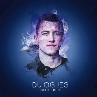 Du og jeg by Birger Heimdal