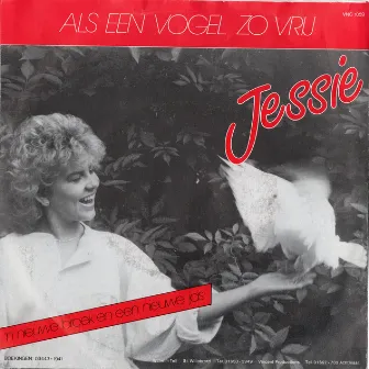 Als Een Vogel Zo Vrij by Jessie