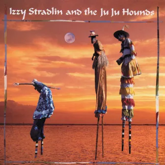 Izzy Stradlin And The Ju Ju Hounds by Izzy Stradlin And The Ju Ju Hounds