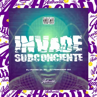 Invade Subconsciente by DJ PIETRO DA ZN