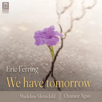 We Have Tomorrow by Eric Ferring