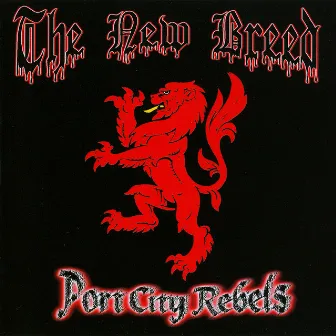 Port City Rebels by The New Breed