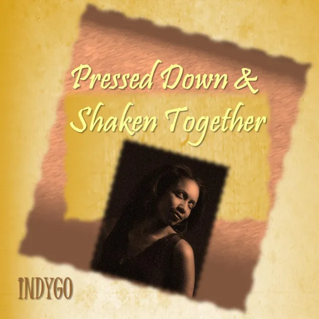 Pressed Down & Shaken Together