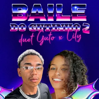 Baile do Gutinho Vol.2 Duet by Dj Neris