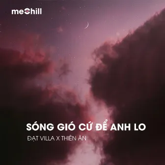 Sóng Gió Cứ Để Anh Lo (Lofi) by Đạt Villa