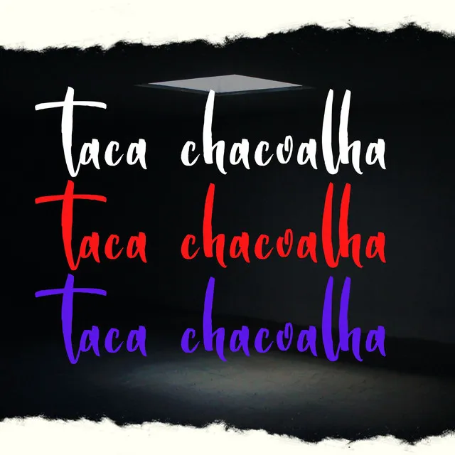 TACA CHACOALHA