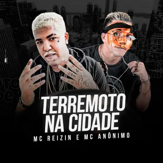 Terremoto na Cidade by MC Reizin