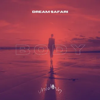 B o d y by Dream Safari