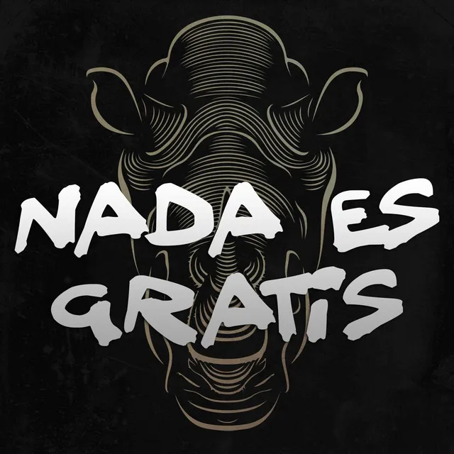 Nada Es Gratis