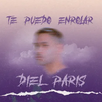 Te Puedo Enrolar by Diel Paris