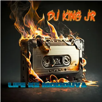 Life Ke Modouva by Dj King Jr