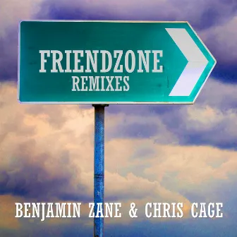 Friendzone (Remixes) by Chris Cage