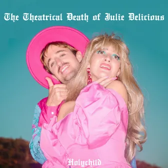 The Theatrical Death of Julie Delicious by HOLYCHILD