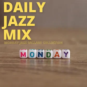 Monday Jazz Ballard Collection by Daily Jazz Mix