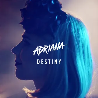 Destiny by Adriana