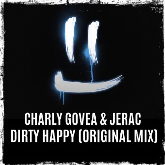 Dirtyy Happy by Charly Govea